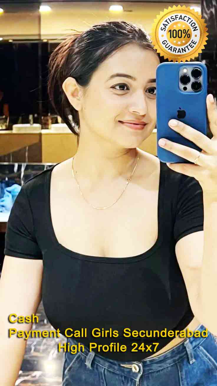 Cash Payment Call Girls in Secunderabad – 100% Real, High-Profile Escorts Available 24×7